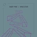Baby Pink - Wind Star
