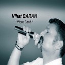 Nihat Baran - De Were Were