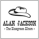 Alan Jackson - There Is A Time Album Version