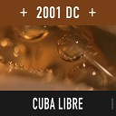 2001 DC - Cuba Libre