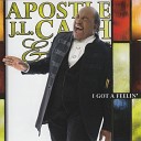 Apostle J L Cash Praise - A Change Is Gonna Come