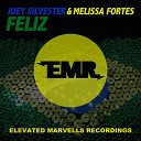Joey Silvester Melissa Fortes - Feliz Original Mix
