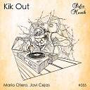 Mario Otero Javi Cejas - Kik Out Original Mix