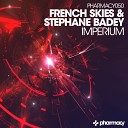 French Skies Stephane Badey - Imperium Original Mix