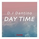 D J Dantino - Day Time Original Mix