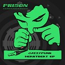 JazzyFunk - Be With You Original Mix