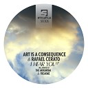 Art Is A Consequence Rafael Cerato - I Hear You Original Mix