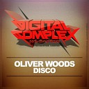 Oliver Woods - Disco Original Mix