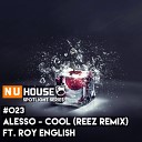 Alesso feat Roy English - Cool Reez Remix