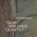 Skip Wilkins Quintet - Bring The Sun