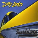 Dirty Looks - Not Enough