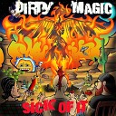 Dirty Magic - Hey Girl
