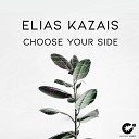 Elias Kazais - Choose Your Side