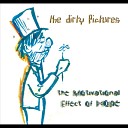 The Dirty Pictures - Makin Me Laugh Again