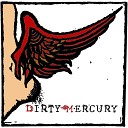 Dirty Mercury - My Devices