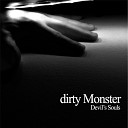 Dirty Monster - Devil s Souls Southern Version