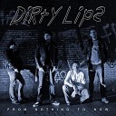 Dirty Lips - Nobody Like You