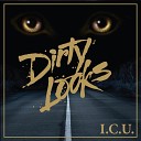 Dirty Looks - Got a Ticket