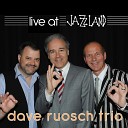 Dave Ruosch Trio - Drive In Live