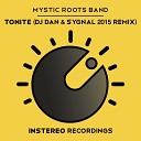 Mystic Roots Band - Tonite DJ Dan Sygnal 2015 Remix