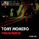 Tony Monero - Paris by Night Original Mix
