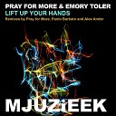 Pray For More Emory Toler - Lift Up Your Hands Pray For More s In Love With Mjuzieek Instrumental…