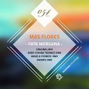 Mas Flores - Fata Morgana Angelo Ferreri Remix