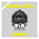 Miguel Angel - Helios Original Mix
