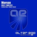 Morvan - Only Forever Original Mix