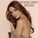 Kendra Erika - Self Control Moto Blanco Club Remix