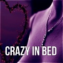 Tantric Sex Background Music Experts - Crazy in Bed