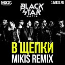 Black Star Mafia amp Tujamo amp Mikis - D Luxe amp Phoenix
