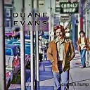 Duane Evans - On The Brink of Your Love