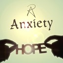 Anxiety - Hope This Sweet Dream