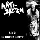 Anti System - False Flag Media Live