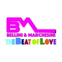 Bellini Marchesini - The Beat of Love Edit Mix