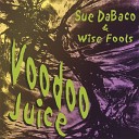 Sue DaBaco and Wise Fools - Notes from Underground