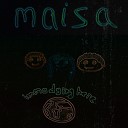 Maisa - Imma Dying Here