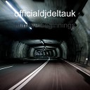 officialdjdeltauk - Humble Beginnings