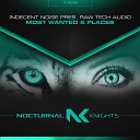 Indecent Noise Raw Tech Audio - Most Wanted Extended Mix