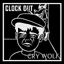 Clock Out - Cry Wolf