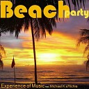 Experience Of Music feat Michael K Richie - Beach Party Radio Edit