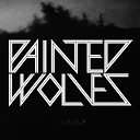 Painted Wolves - Poisoned Words