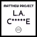 Matthew Project - L A C e Original Mix