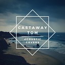 Castaway Tom feat Livvy Nicole - Wild Thoughts
