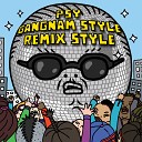 PSY x 2 CHAINZ x DIPLO - Gangnam Style The Mash Up King Trap Bootleg