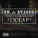 CR Staccs - What You Wanna Do