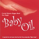 Crucial Massive - Baby Oil Dub Mix