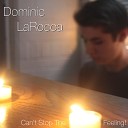 Dominic LaRocca - Can t Stop the Feeling