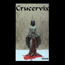 Crucervix - Silently